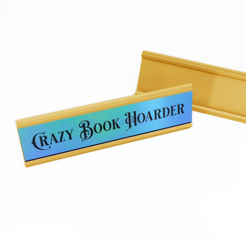 Crazy Book Hoarder Name Plate