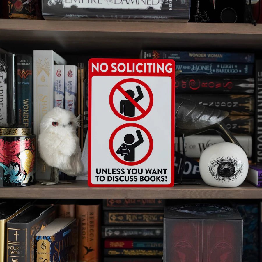 No Soliciting, Unless You Want to Discuss Books Sign printed in black &amp; red on white acrylic with stick figure holding books