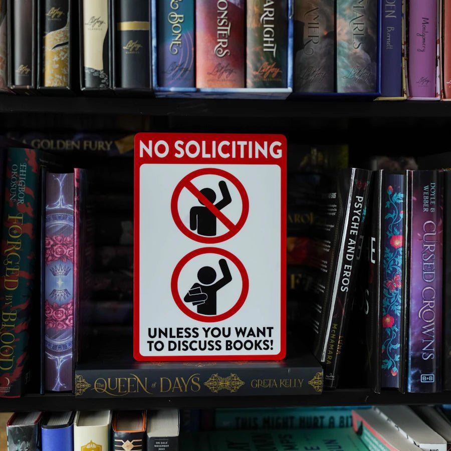 No Soliciting, Unless You Want to Discuss Books Sign