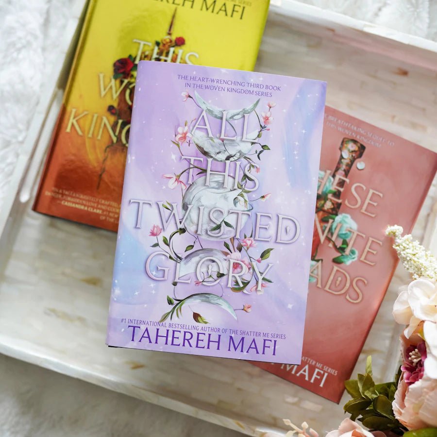 All This Twisted Glory Special Edition by Tahereh Mafi from her This Woven Kingdom Series